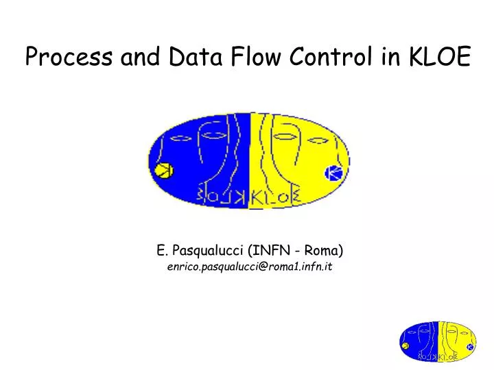 process and data flow control in kloe