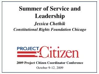 Summer of Service and Leadership Jessica Chethik Constitutional Rights Foundation Chicago