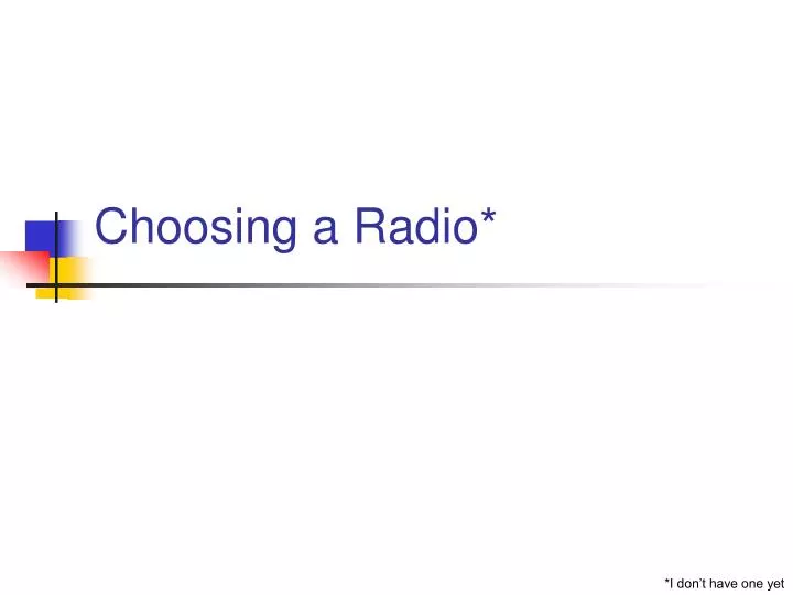 choosing a radio