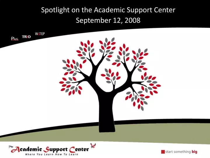 spotlight on the academic support center september 12 2008