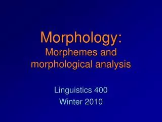 Morphology: Morphemes and morphological analysis