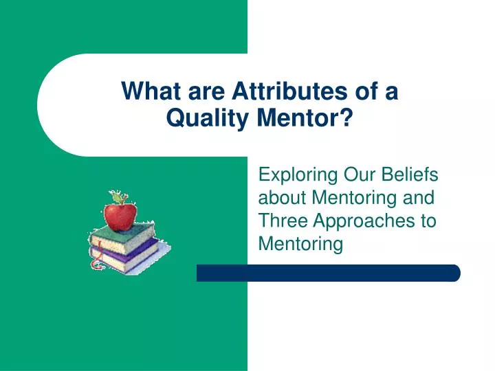 what are attributes of a quality mentor