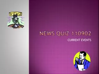 NEWS QUIZ 110902