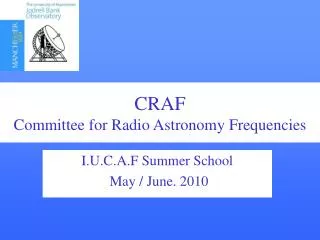 I.U.C.A.F Summer School May / June. 2010