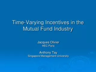 Time-Varying Incentives in the Mutual Fund Industry