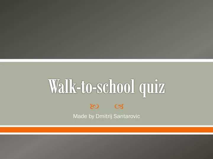 walk to school quiz