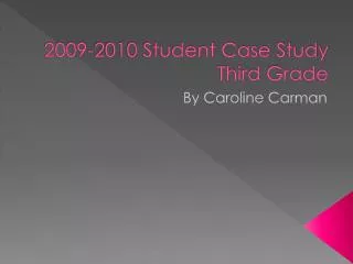 2009-2010 Student Case Study Third Grade