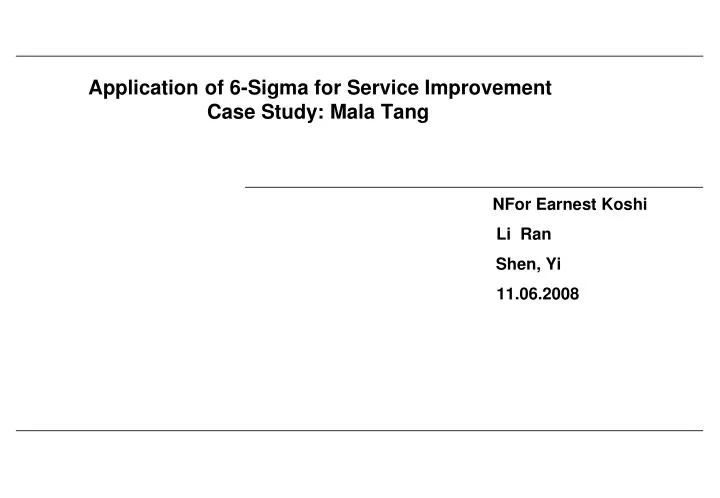 application of 6 sigma for service improvement case study mala tang
