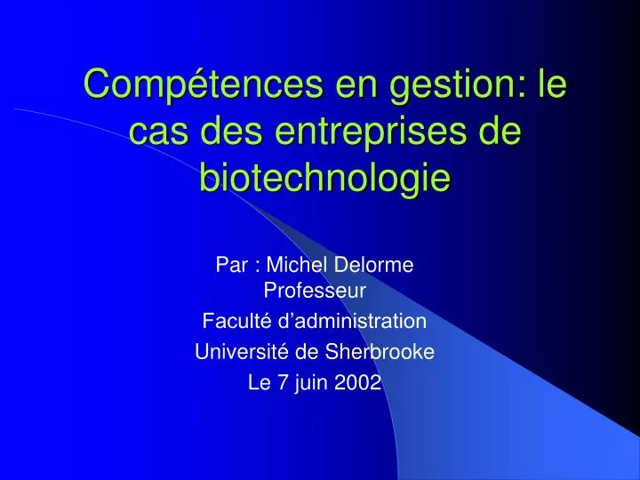 comp tences en gestion le cas des entreprises de biotechnologie