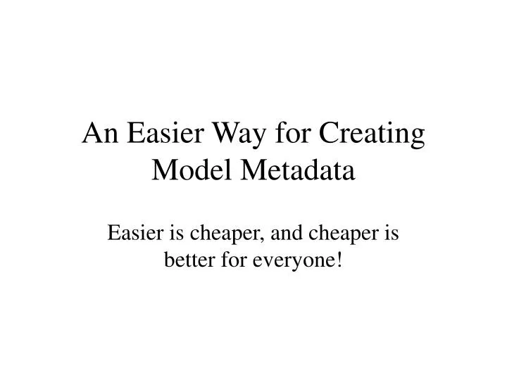an easier way for creating model metadata