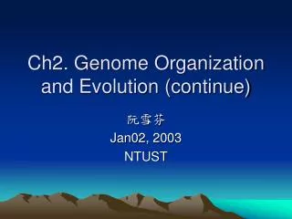 Ch2. Genome Organization and Evolution (continue)