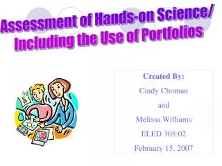 Assessment of Hands-on Science/ Including the Use of Portfolios