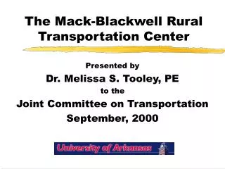 The Mack-Blackwell Rural Transportation Center