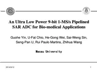 An Ultra Low Power 9-bit 1-MS/s Pipelined SAR ADC for Bio-medical Applications