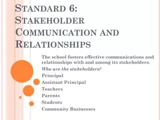 Standard 6: Stakeholder Communication and Relationships