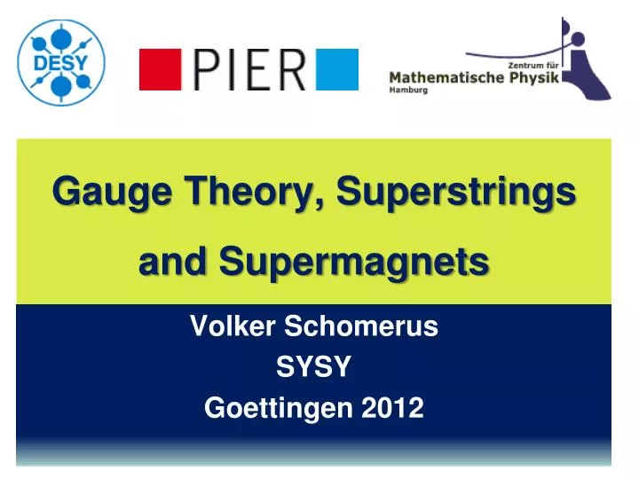 gauge theory superstrings and supermagnets