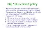 SQL*plus commit policy - slide 1