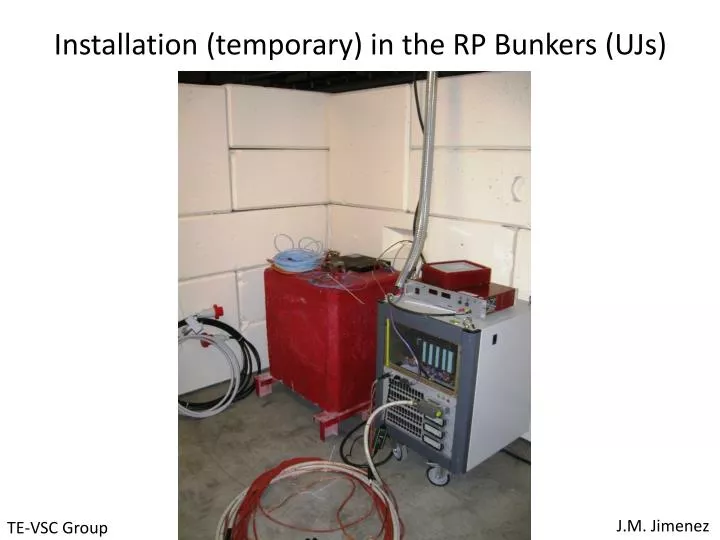 installation temporary in the rp bunkers ujs