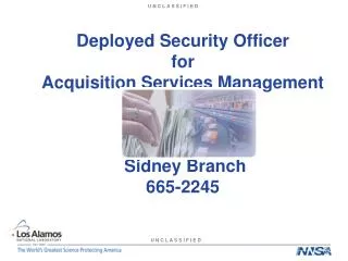 Deployed Security Officer for Acquisition Services Management Sidney Branch 665-2245