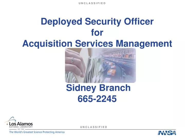 deployed security officer for acquisition services management sidney branch 665 2245