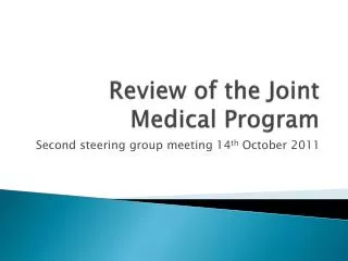 Review of the Joint Medical Program