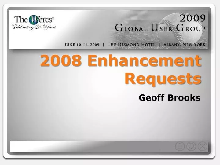 2008 enhancement requests