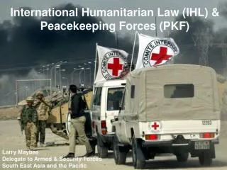 International Humanitarian Law (IHL) &amp; Peacekeeping Forces (PKF)