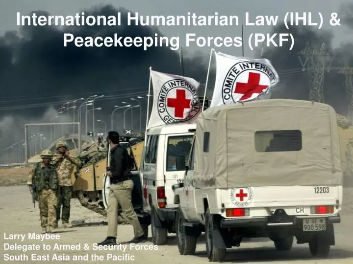 international humanitarian law ihl peacekeeping forces pkf