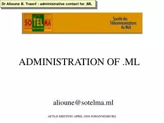 ADMINISTRATION OF .ML