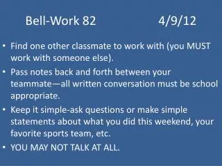 Bell-Work 82			4/9/12