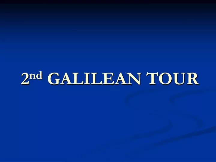 2 nd galilean tour
