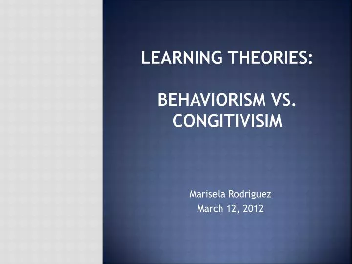 learning theories behaviorism vs congitivisim