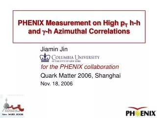 PHENIX Measurement on High p T h-h and g -h Azimuthal Correlations