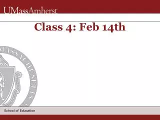Class 4: Feb 14th
