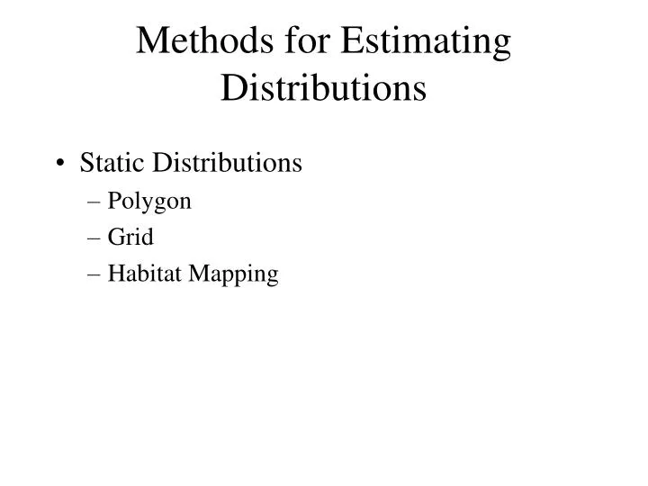 methods for estimating distributions