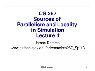 CS 267 Sources of Parallelism and Locality in Simulation Lecture 4