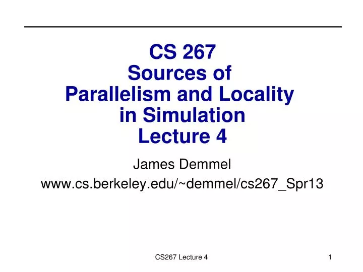 cs 267 sources of parallelism and locality in simulation lecture 4
