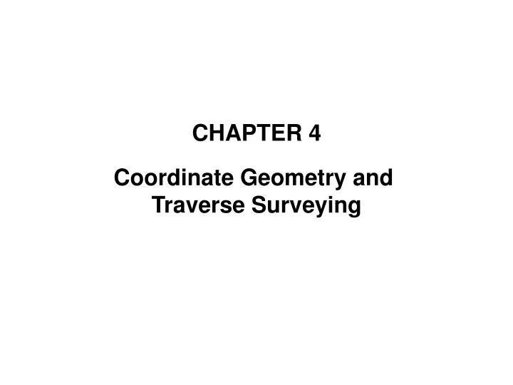 chapter 4 coordinate geometry and traverse surveying