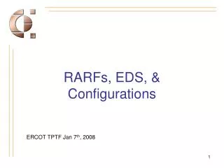 RARFs, EDS, &amp; Configurations