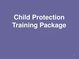 Child Protection Training Package