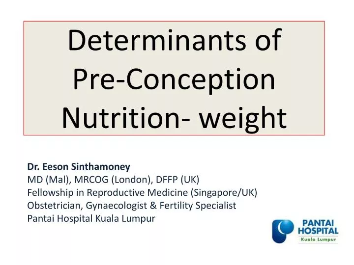 determinants of pre conception nutrition weight