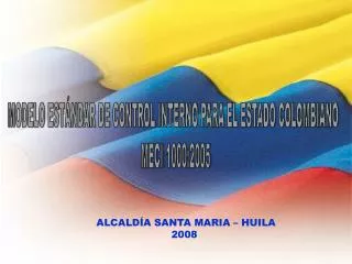 PPT - MODELO ESTÁNDAR DE CONTROL INTERNO PARA EL ESTADO COLOMBIANO MECI ...