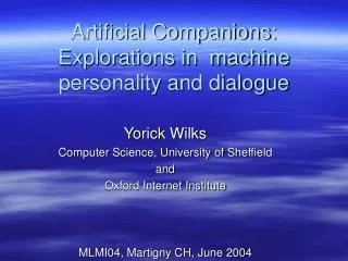Artificial Companions: Explorations in machine personality and dialogue