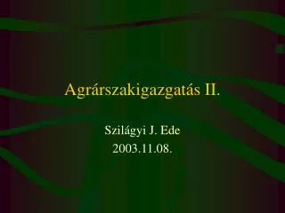 agr rszakigazgat s ii