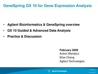 Agilent Bioinformatics &amp; GeneSpring overview GX 10 Guided &amp; Advanced Data Analysis