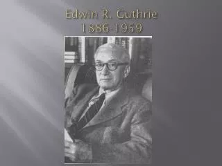 Edwin R. Guthrie 1886-1959