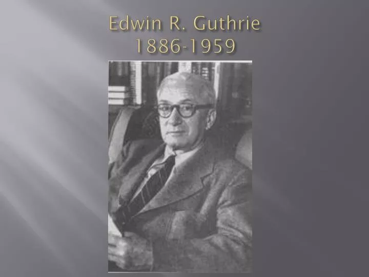 edwin r guthrie 1886 1959