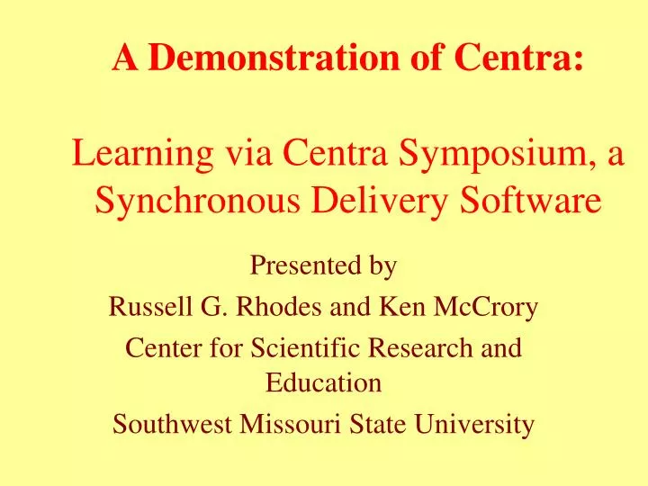 a demonstration of centra learning via centra symposium a synchronous delivery software
