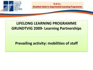 LIFELONG LEARNING PROGRAMME GRUNDTVIG 2009- Learning Partnerships