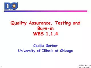 Quality Assurance, Testing and Burn-in WBS 1.1.4